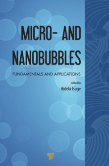 Micro- and Nanobubbles : Fundamentals and Applications