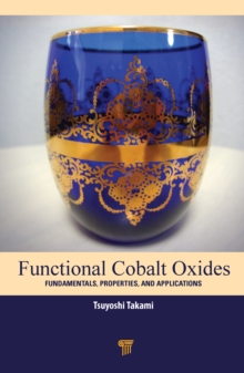 Functional Cobalt Oxides : Fundamentals, Properties and Applications