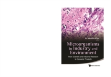 Microorganisms In Industry And Environment: From Scientific And Industrial Research To Consumer Products - Proceedings Of The Iii International Conference On Environmental, Industrial And Applied Micr