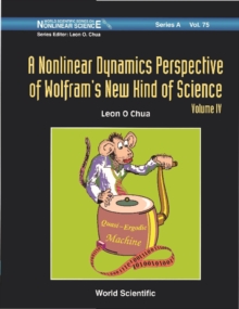 Nonlinear Dynamics Perspective Of Wolfram's New Kind Of Science, A (Volume Iv)