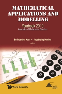 Mathematical Applications And Modelling: Yearbook 2010, Association Of Mathematics Educators