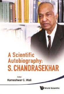 Scientific Autobiography, A: S Chandrasekhar