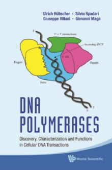 Dna Polymerases: Discovery, Characterization And Functions In Cellular Dna Transactions