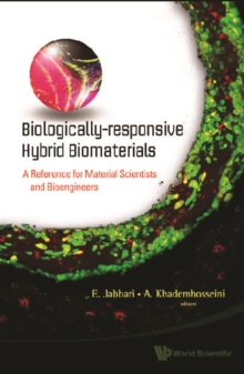 Biologically-responsive Hybrid Biomaterials: A Reference For Material Scientists And Bioengineers