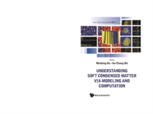 Understanding Soft Condensed Matter Via Modeling And Computation