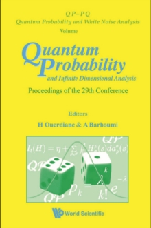 Quantum Probability And Infinite Dimensional Analysis - Proceedings Of The 29th Conference