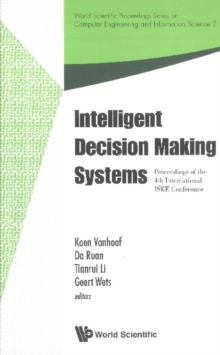 Intelligent Decision Making Systems - Proceedings Of The 4th International Iske Conference On Intelligent Systems And Knowledge