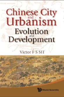 Chinese City And Urbanism: Evolution And Development