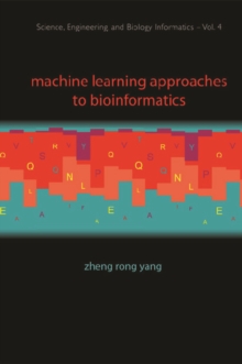 Machine Learning Approaches To Bioinformatics