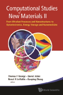 Computational Studies Of New Materials Ii: From Ultrafast Processes And Nanostructures To Optoelectronics, Energy Storage And Nanomedicine