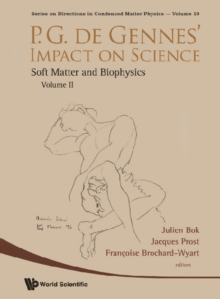 P.g. De Gennes' Impact On Science - Volume Ii: Soft Matter And Biophysics