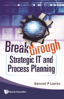 Breakthrough Strategic It And Process Planning