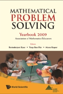 Mathematical Problem Solving: Yearbook 2009, Association Of Mathematics Educator