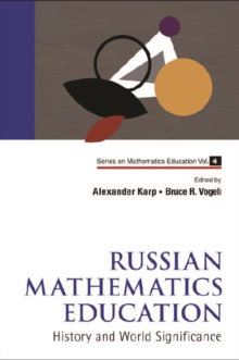 Russian Mathematics Education: History And World Significance