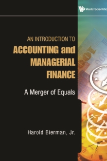 Introduction To Accounting And Managerial Finance, An: A Merger Of Equals