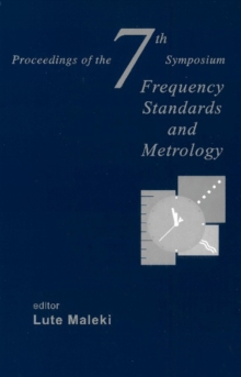 Frequency Standards And Metrology - Proceedings Of The 7th Symposium