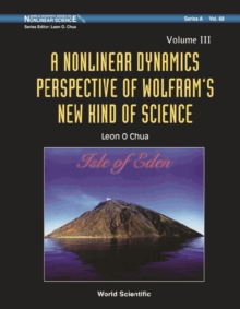 Nonlinear Dynamics Perspective Of Wolfram's New Kind Of Science, A - Volume Iii