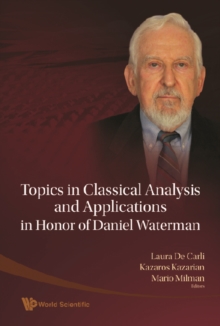 Topics In Classical Analysis And Applications In Honor Of Daniel Waterman