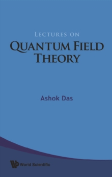 Lectures On Quantum Field Theory