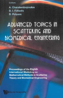 Advanced Topics In Scattering And Biomedical Engineering - Proceedings Of The 8th International Workshop On Mathematical Methods In Scattering Theory And Biomedical Engineering