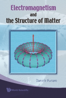 Electromagnetism And The Structure Of Matter