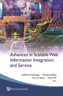 Advances In Scalable Web Information Integration And Service - Proceedings Of Dasfaa2007 International Workshop On Scalable Web Information Integration And Service (Swiis2007)