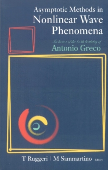 Asymptotic Methods In Nonlinear Wave Phenomena: In Honor Of The 65th Birthday Of Antonio Greco