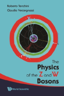 Physics Of The Z And W Bosons, The