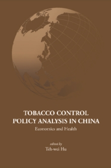 Tobacco Control Policy Analysis In China: Economics And Health