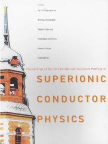 Superionic Conductor Physics - Proceedings Of The 1st International Meeting On Superionic Conductor Physics (Idmsicp)