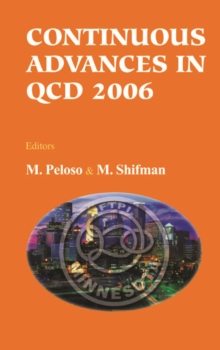 Continuous Advances In Qcd 2006 - Proceedings Of The Conference