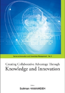 Creating Collaborative Advantage Through Knowledge And Innovation