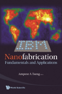 Nanofabrication: Fundamentals And Applications