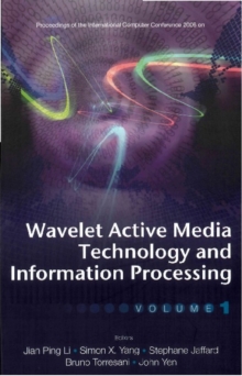 Wavelet Active Media Technology And Information Processing (In 2 Volumes) - Proceedings Of The International Computer Conference 2006