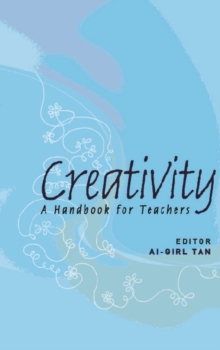 Creativity: A Handbook For Teachers