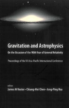 Gravitation And Astrophysics: On The Occasion Of The 90th Year Of General Relativity - Proceedings Of The Vii Asia-pacific International Conference