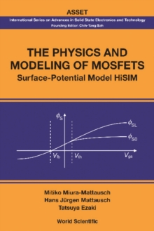 Physics And Modeling Of Mosfets, The: Surface-potential Model Hisim