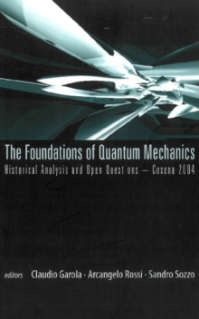 Foundations Of Quantum Mechanics, Historical Analysis And Open Questions - Cesena 2004