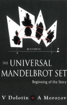 Universal Mandelbrot Set, The: Beginning Of The Story