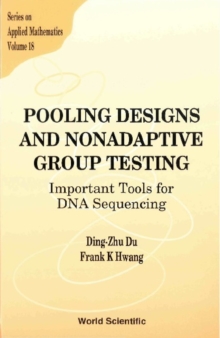 Pooling Designs And Nonadaptive Group Testing: Important Tools For Dna Sequencing