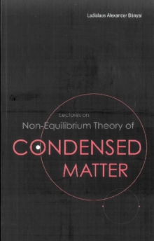 Lectures On Non-equilibrium Theory Of Condensed Matter