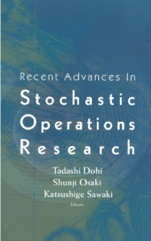 Recent Advances In Stochastic Operations Research