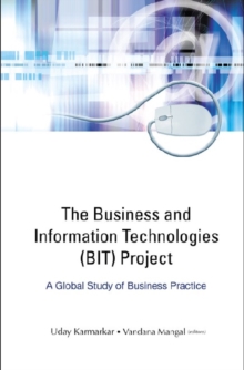 Business And Information Technologies (Bit) Project, The: A Global Study Of Business Practice