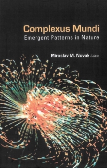 Complexus Mundi: Emergent Patterns In Nature