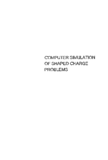 Computer Simulation Of Shaped Charge Problems