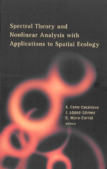 Spectral Theory And Nonlinear Analysis With Applications To Spatial Ecology