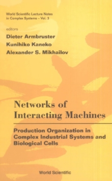 Networks Of Interacting Machines: Production Organization In Complex Industrial Systems And Biological Cells