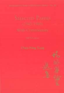 Selected Papers (1945-1980) Of Chen Ning Yang (With Commentary)