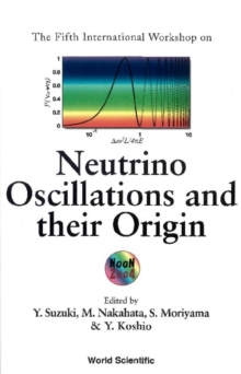 Neutrino Oscillations And Their Origin - Proceedings Of The Fifth International Workshop