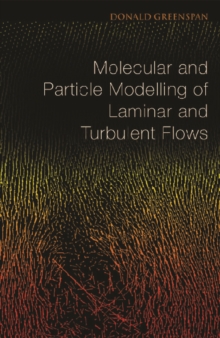 Molecular And Particle Modelling Of Laminar And Turbulent Flows